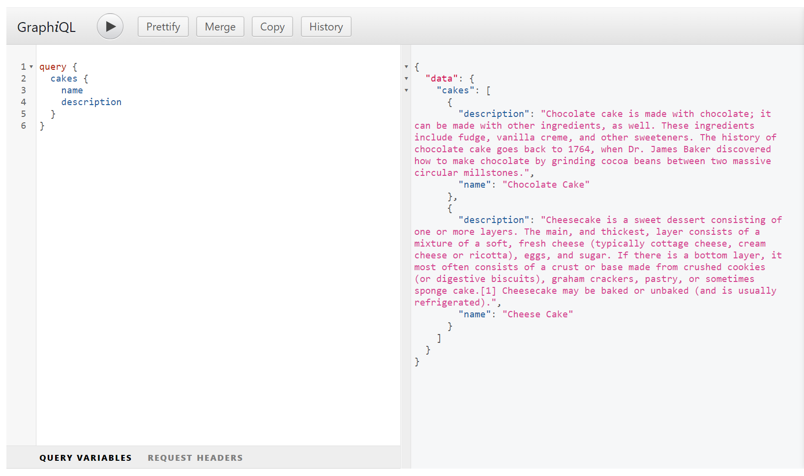 GraphQL request with the cakes query (on the left) and the returned result (on the right)