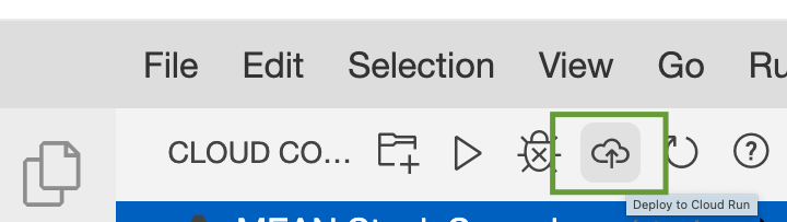 Deploy to Cloud Run button in the Cloud Run extension